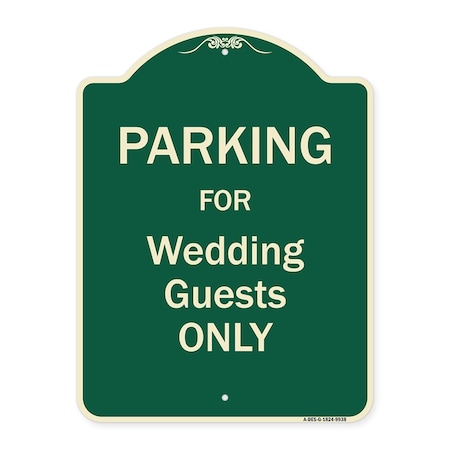 Signmission Designer Series-Parking For Wedding Guests Only Green Heavy-Gauge Aluminum A-DES-G-1824-9938